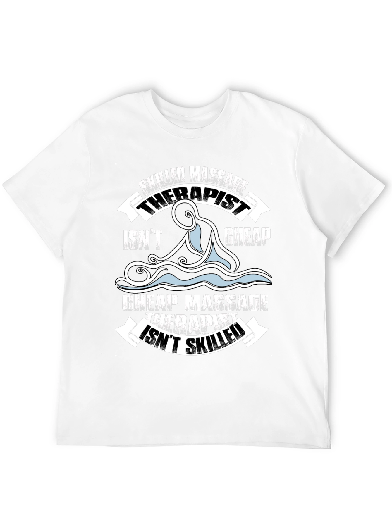 Skilled Massage Therapist Funny Graphic T-Shirt