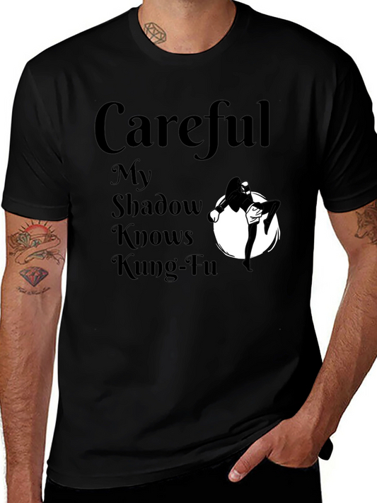 Careful My Shadow Knows Kung-Fu T-Shirt