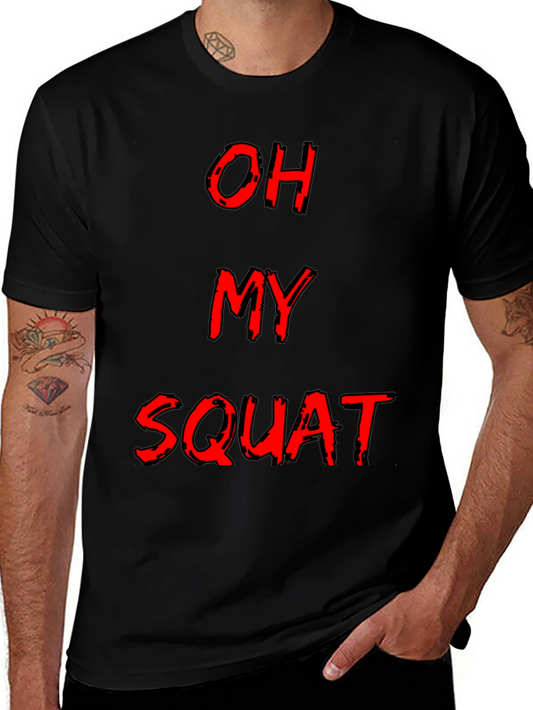 Oh My Squat Funny Gym Workout T-Shirt