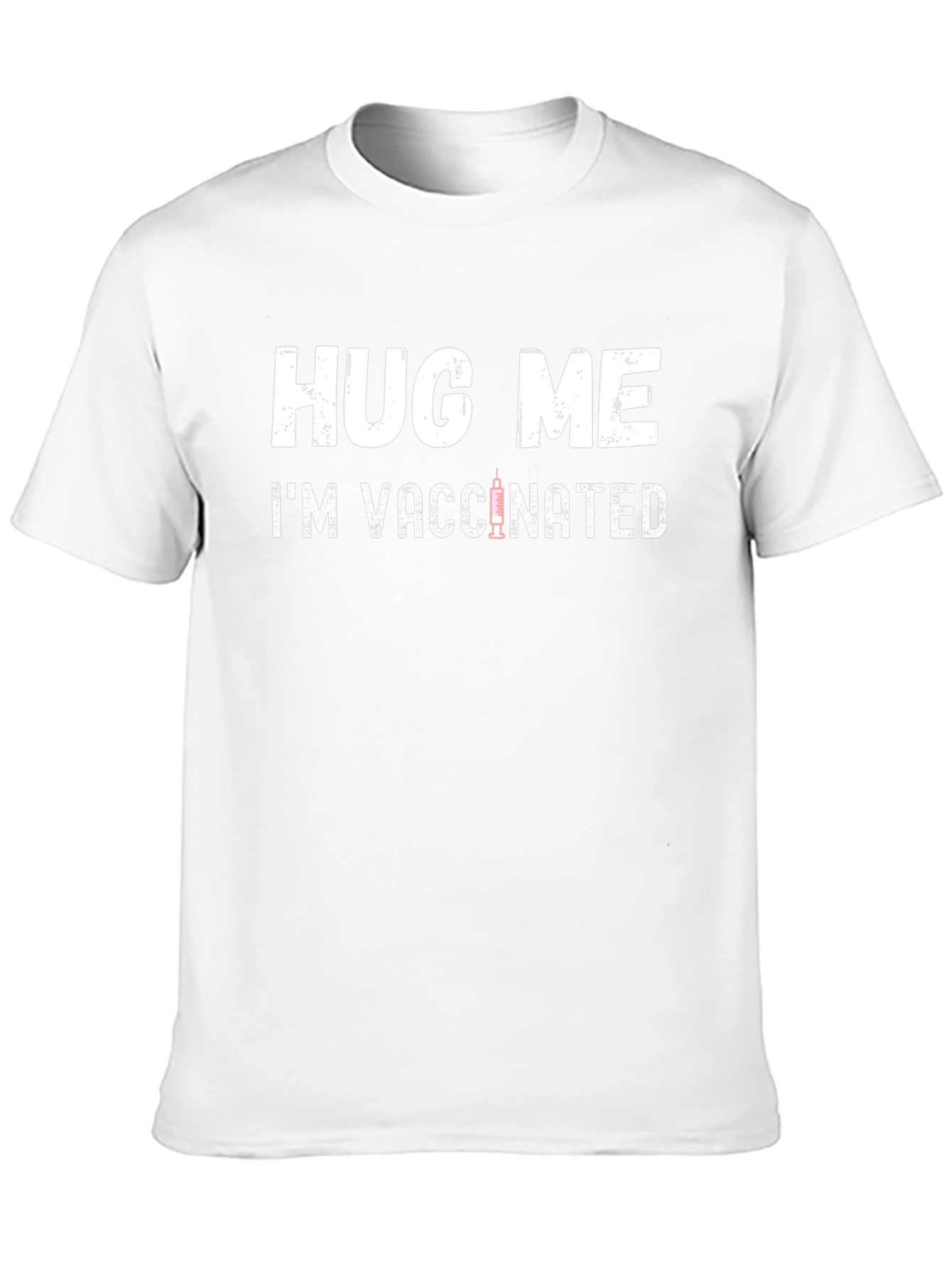 Hug Me Im Vaccinated T-Shirt