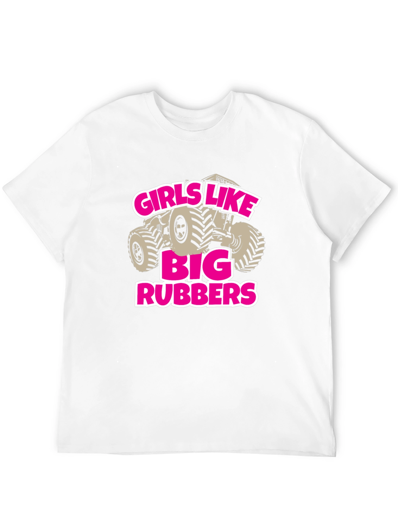 Girls Like Big Rubbers Novelty Graphic T-Shirt
