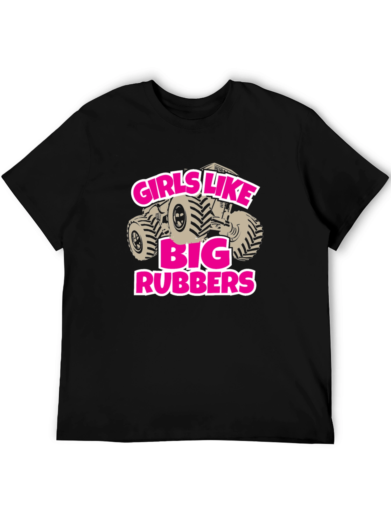 Girls Like Big Rubbers Novelty Graphic T-Shirt