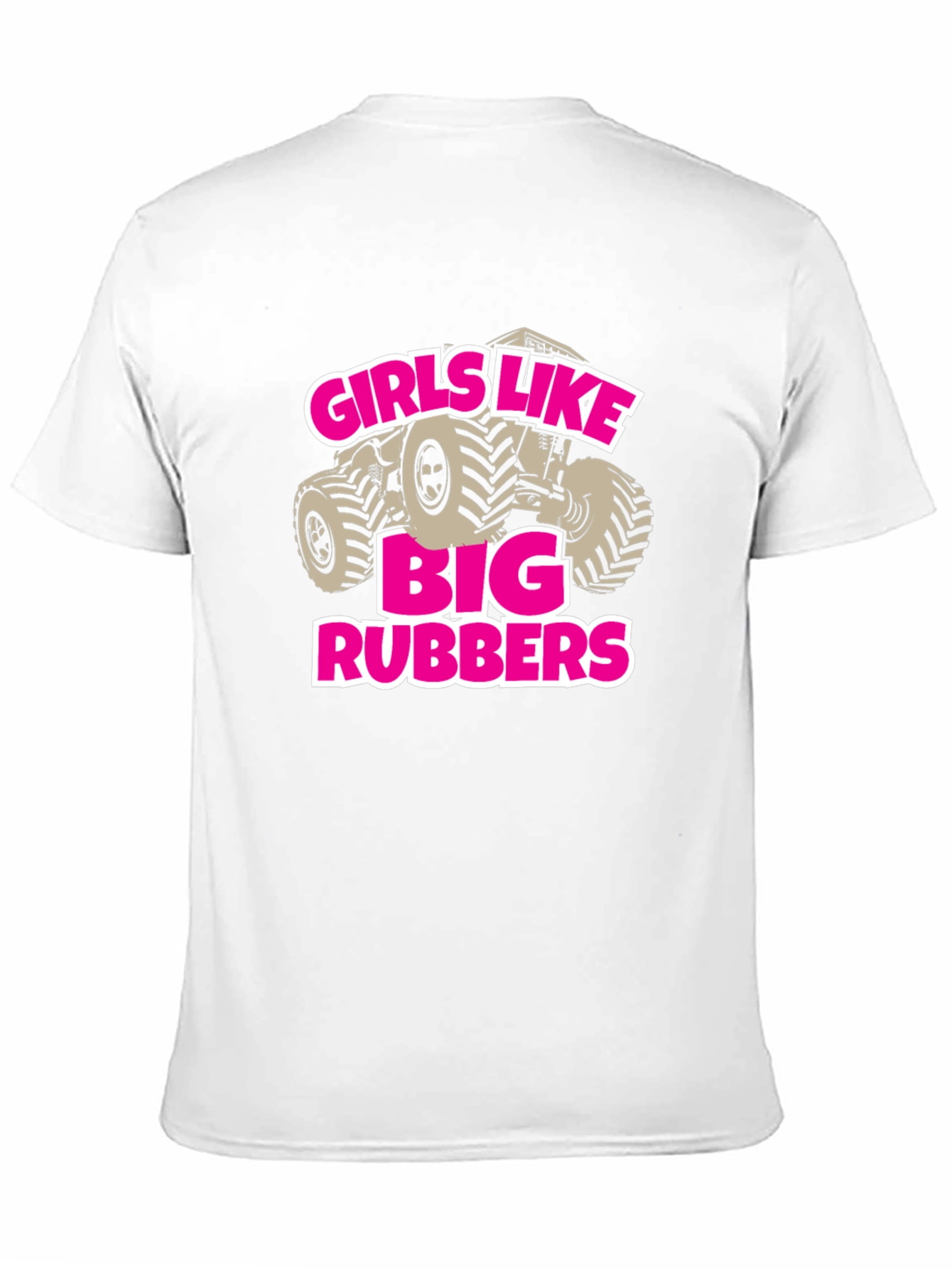 Girls Like Big Rubbers Novelty Graphic T-Shirt