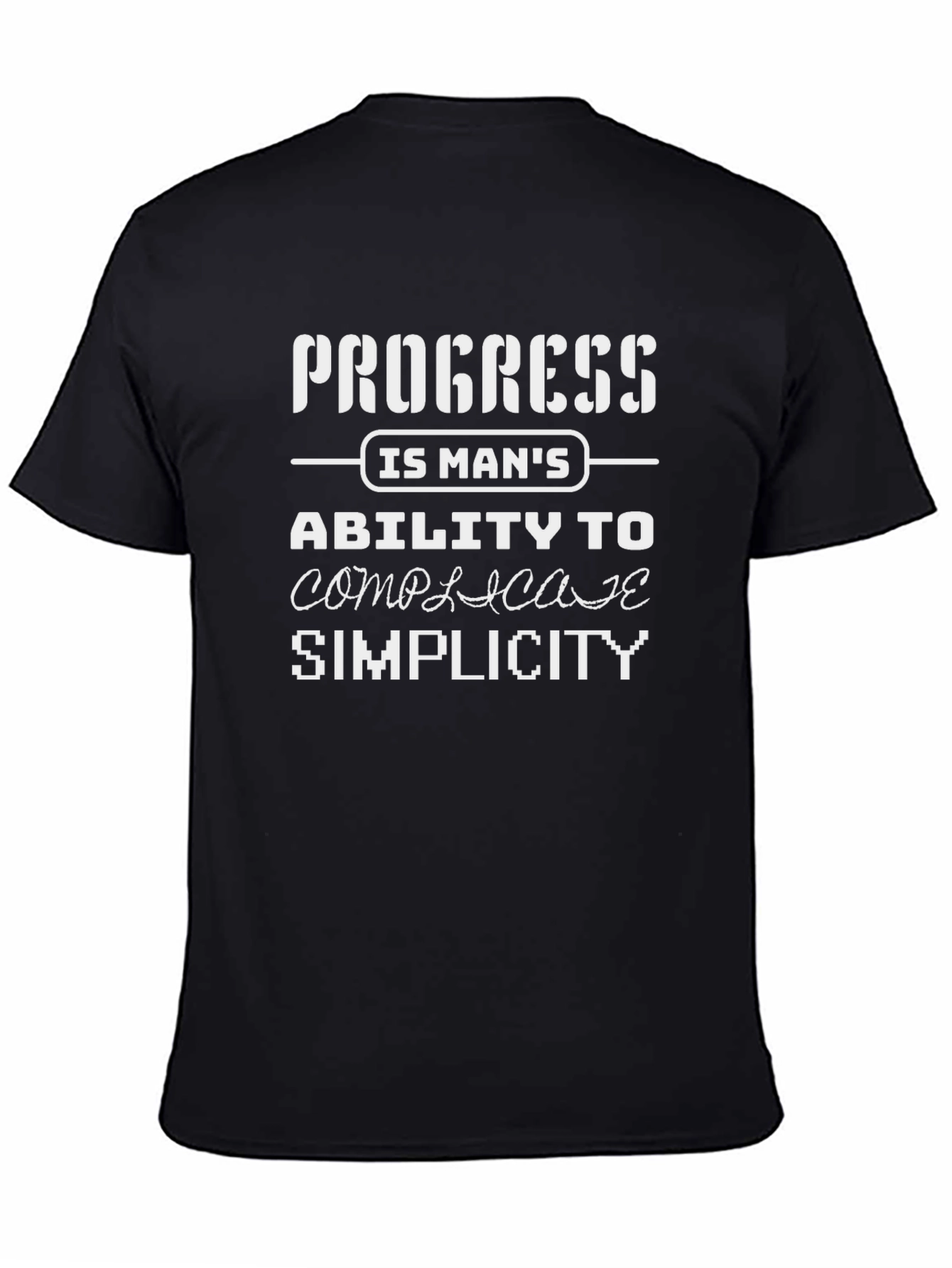 Progress Complicate Simplicity Graphic T-Shirt