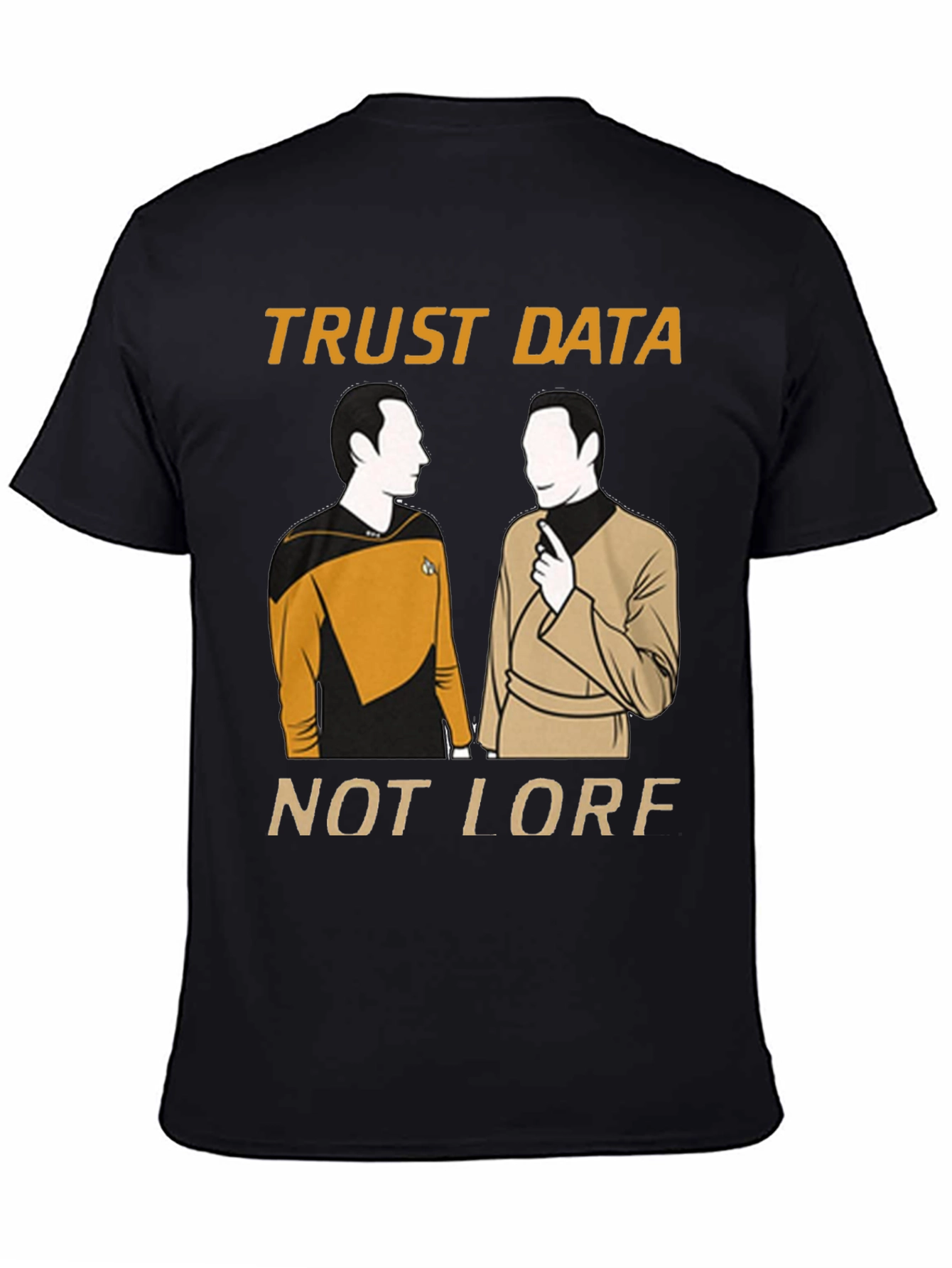 Trust Data Not Lore T-Shirt
