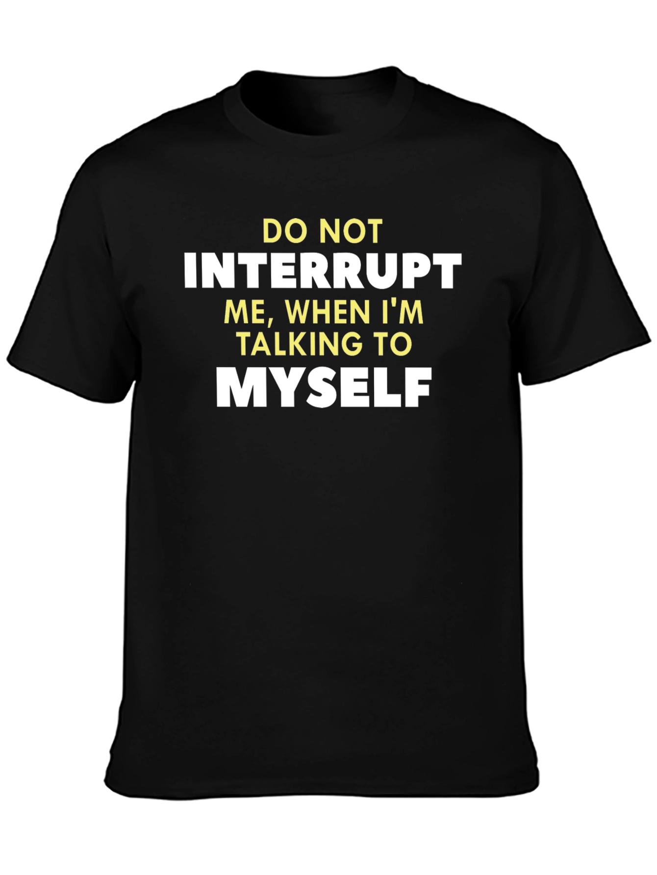 Funny Graphic Tee - Do Not Interrupt