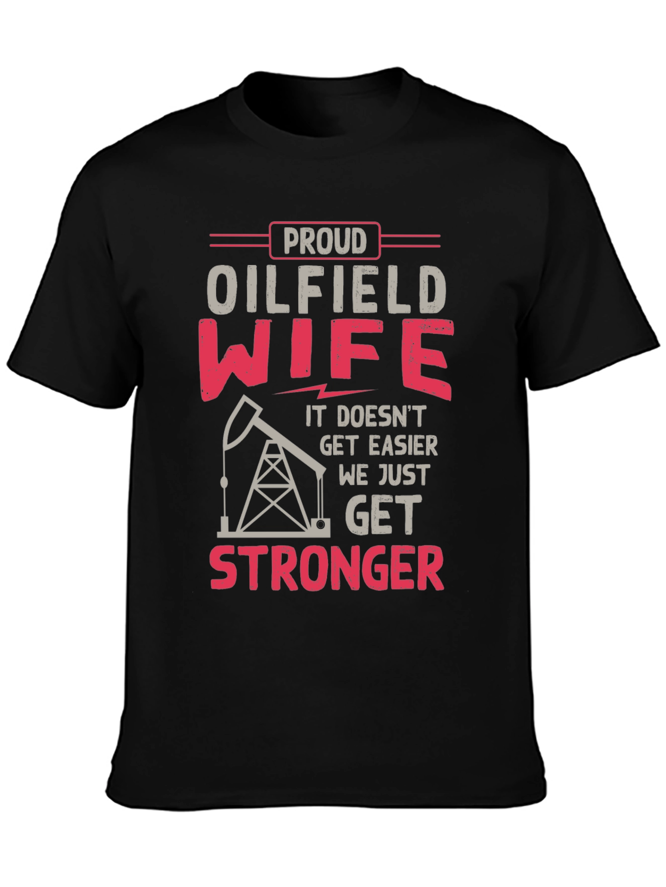 Proud Oilfield Wife Graphic Tee
