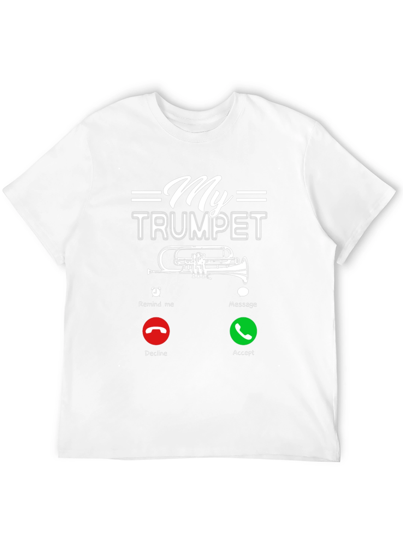 My Trumpet is Calling T-Shirt - Musician Humor