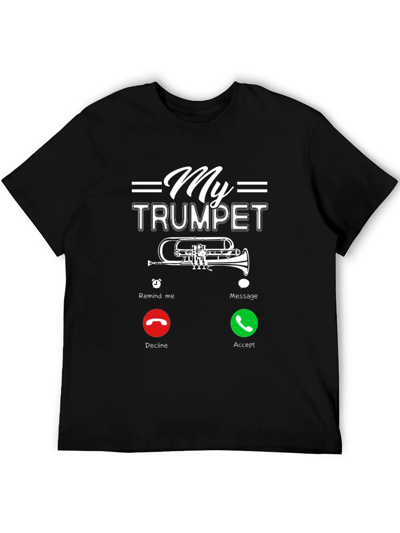 My Trumpet is Calling T-Shirt - Musician Humor