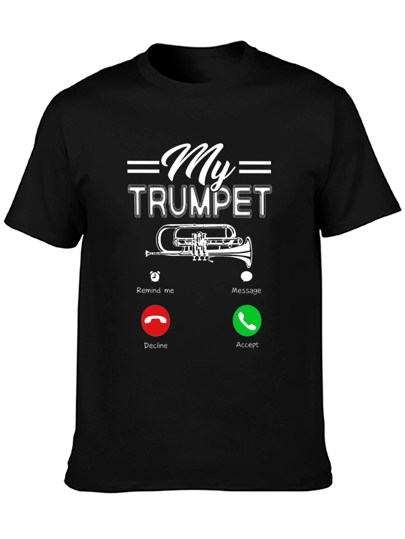 My Trumpet is Calling T-Shirt - Musician Humor