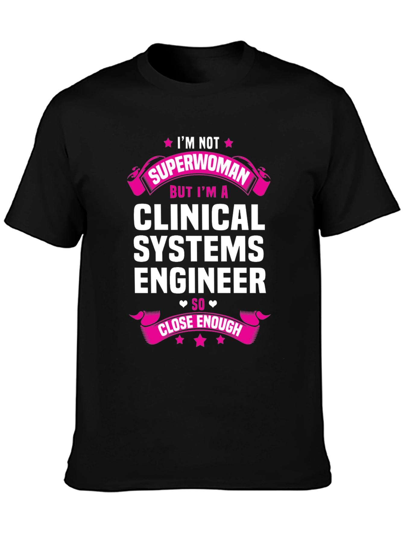 Clinical Systems Engineer Superwoman T-Shirt