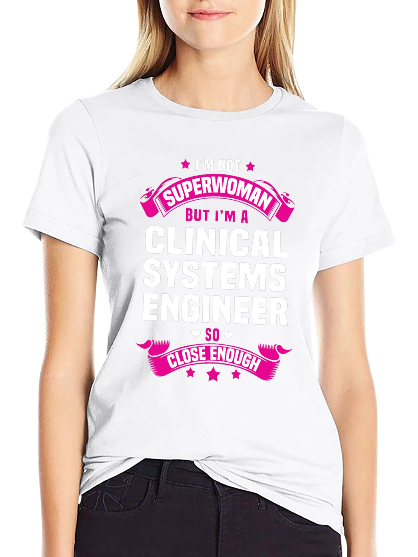 Clinical Systems Engineer Superwoman T-Shirt