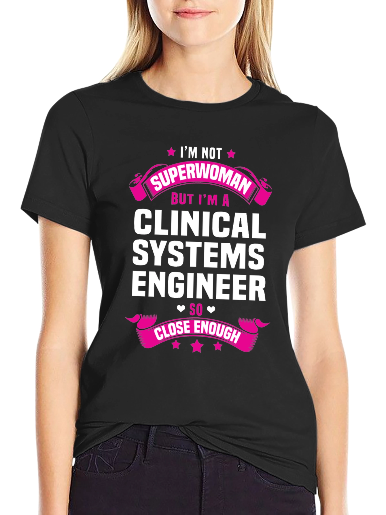 Clinical Systems Engineer Superwoman T-Shirt