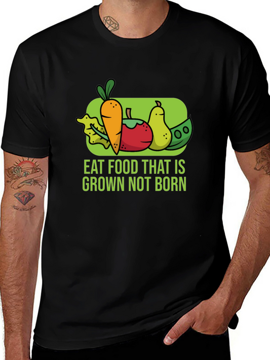 Vegan Life Black Tee - Eat Food That Is Grown Not Born