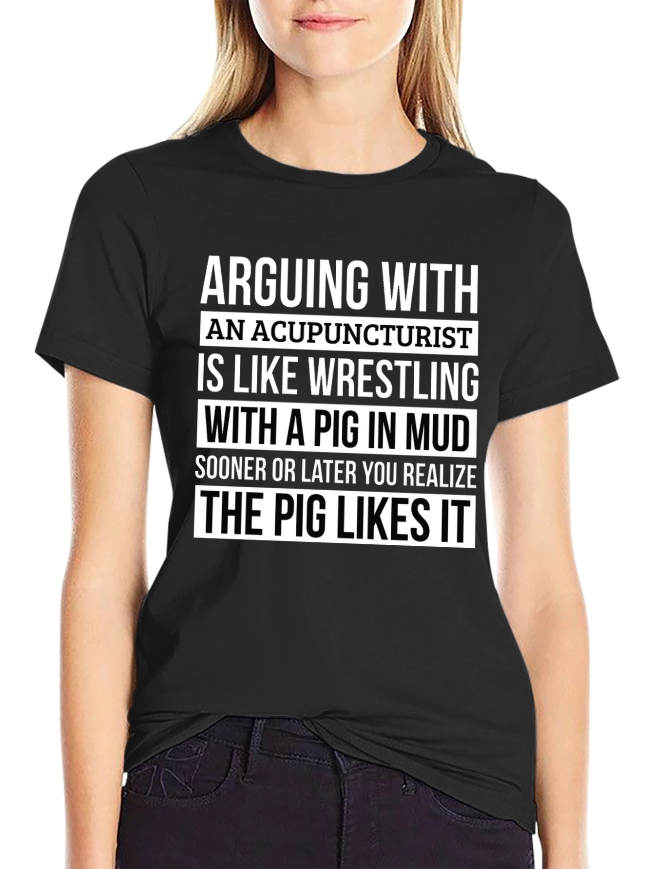Acupuncturist Pig Mud Wrestling Funny T-Shirt