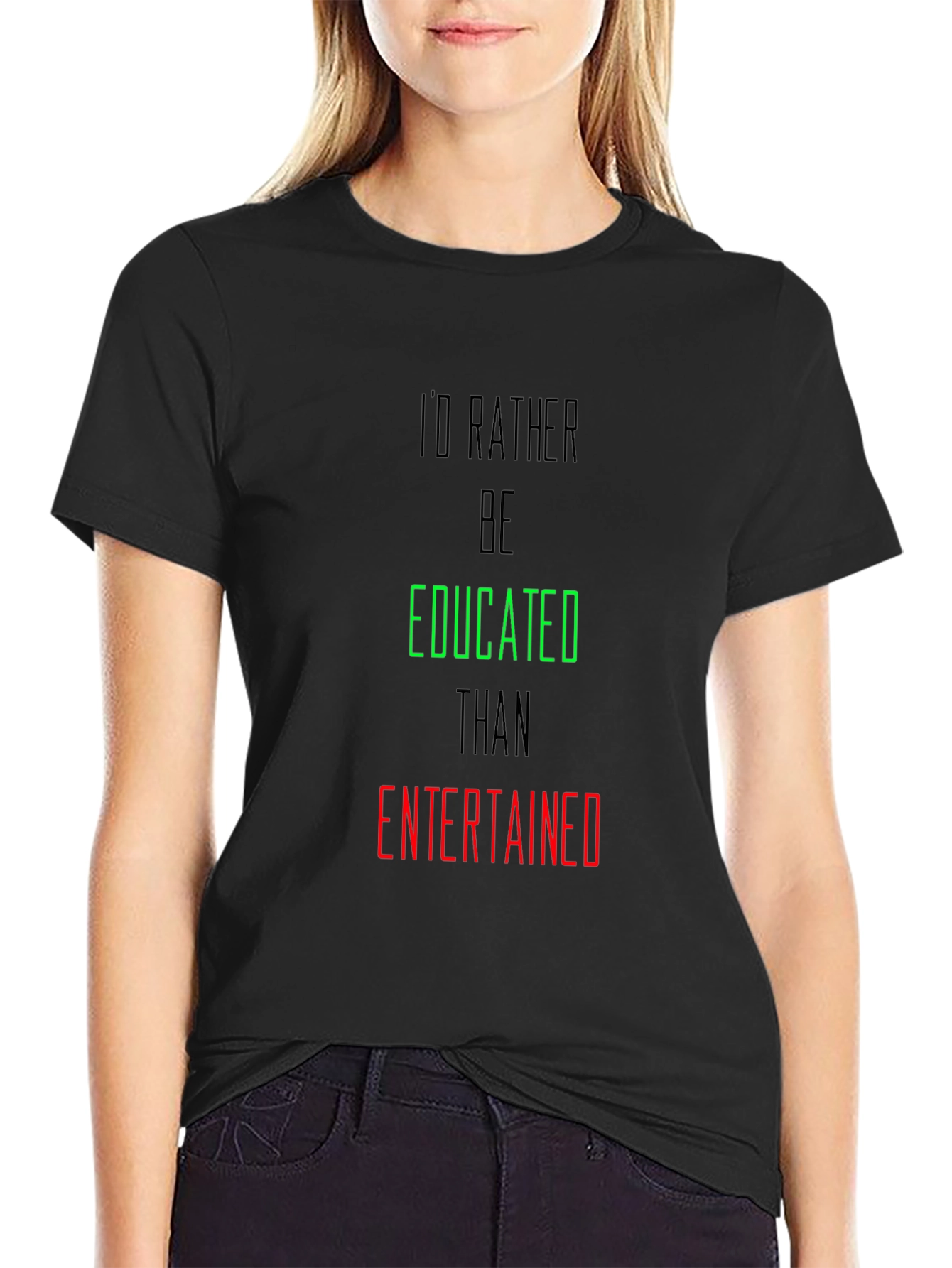 Educated > Entertained Graphic T-Shirt