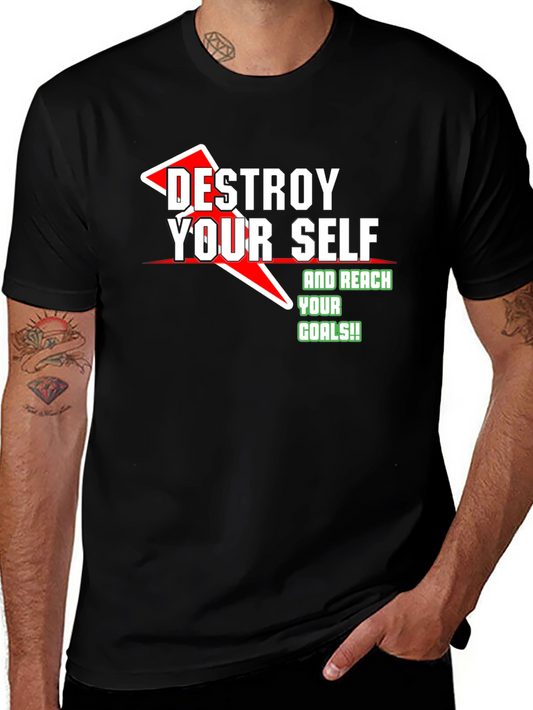 Destroy Yourself & Reach Goals Graphic T-Shirt