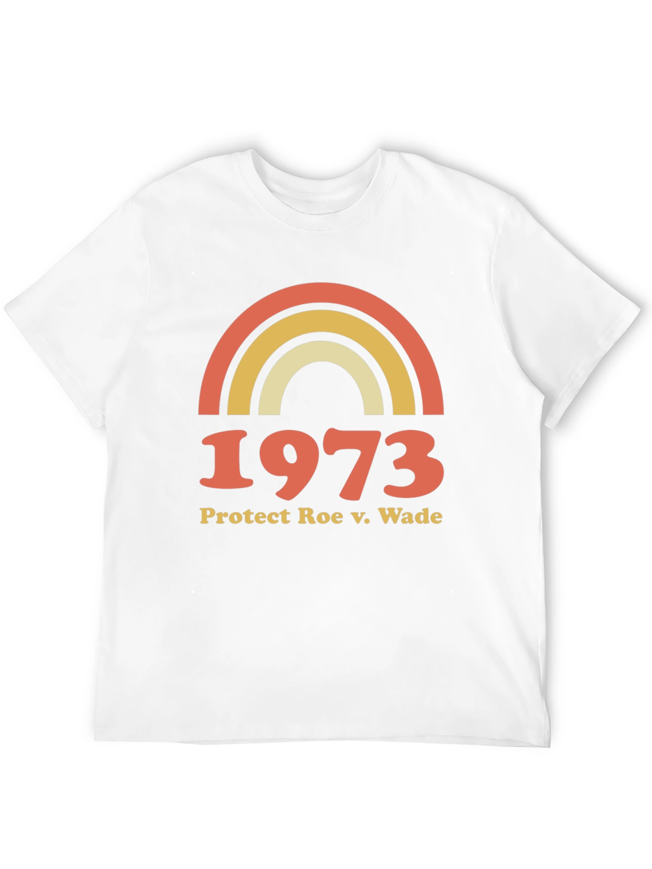 1973 Protect Roe V. Wade T-Shirt