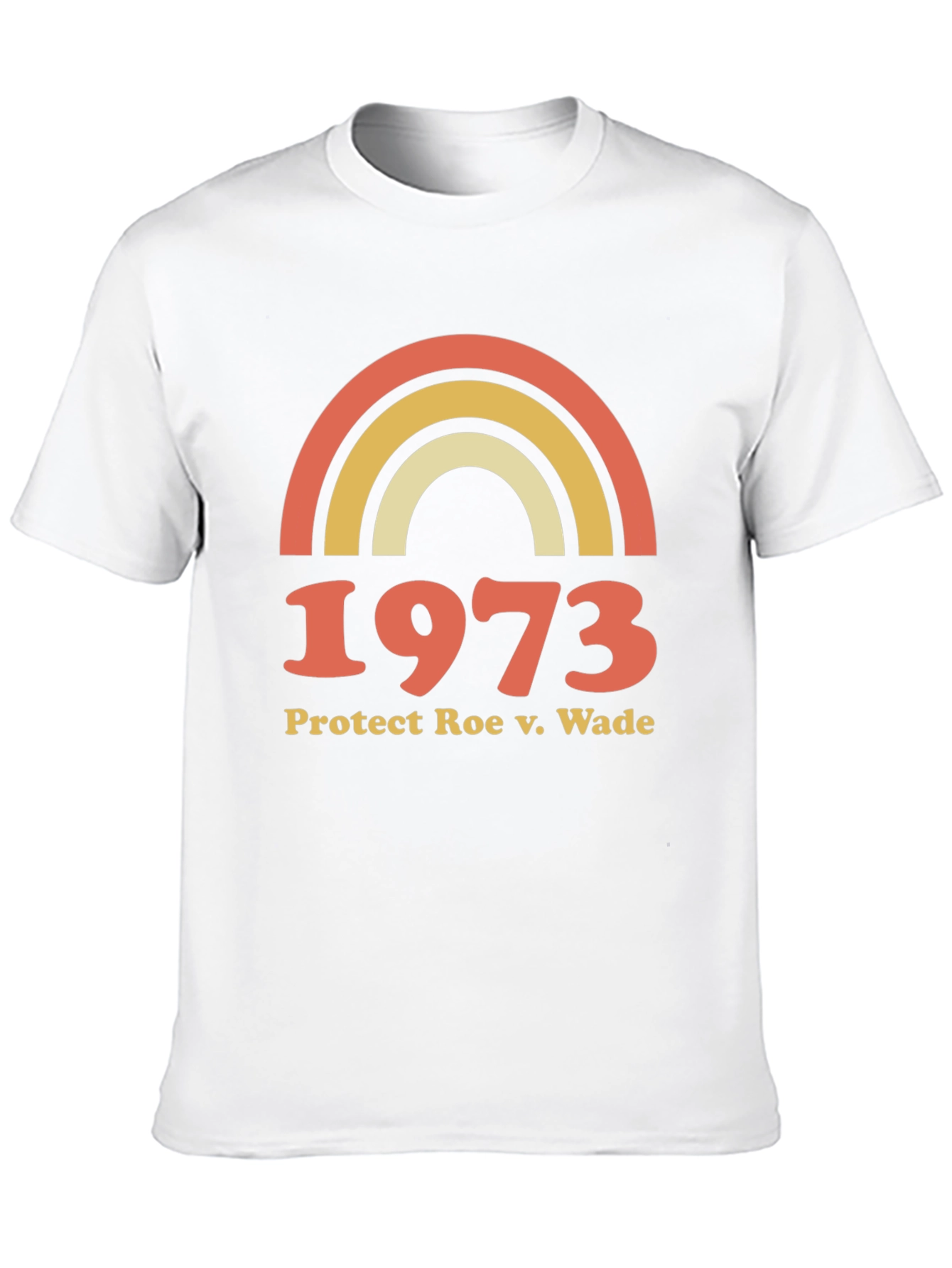 1973 Protect Roe V. Wade T-Shirt