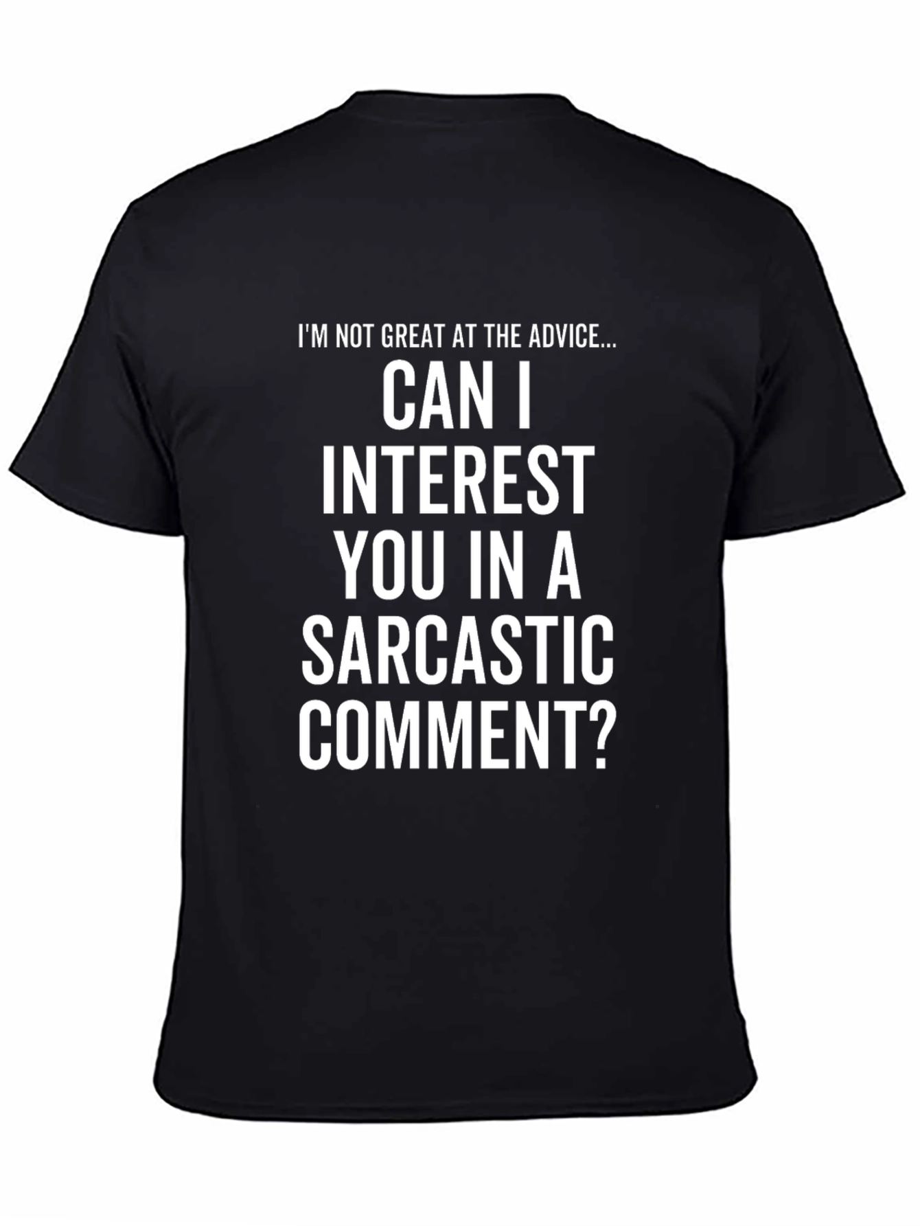 Sarcastic Comment T-Shirt