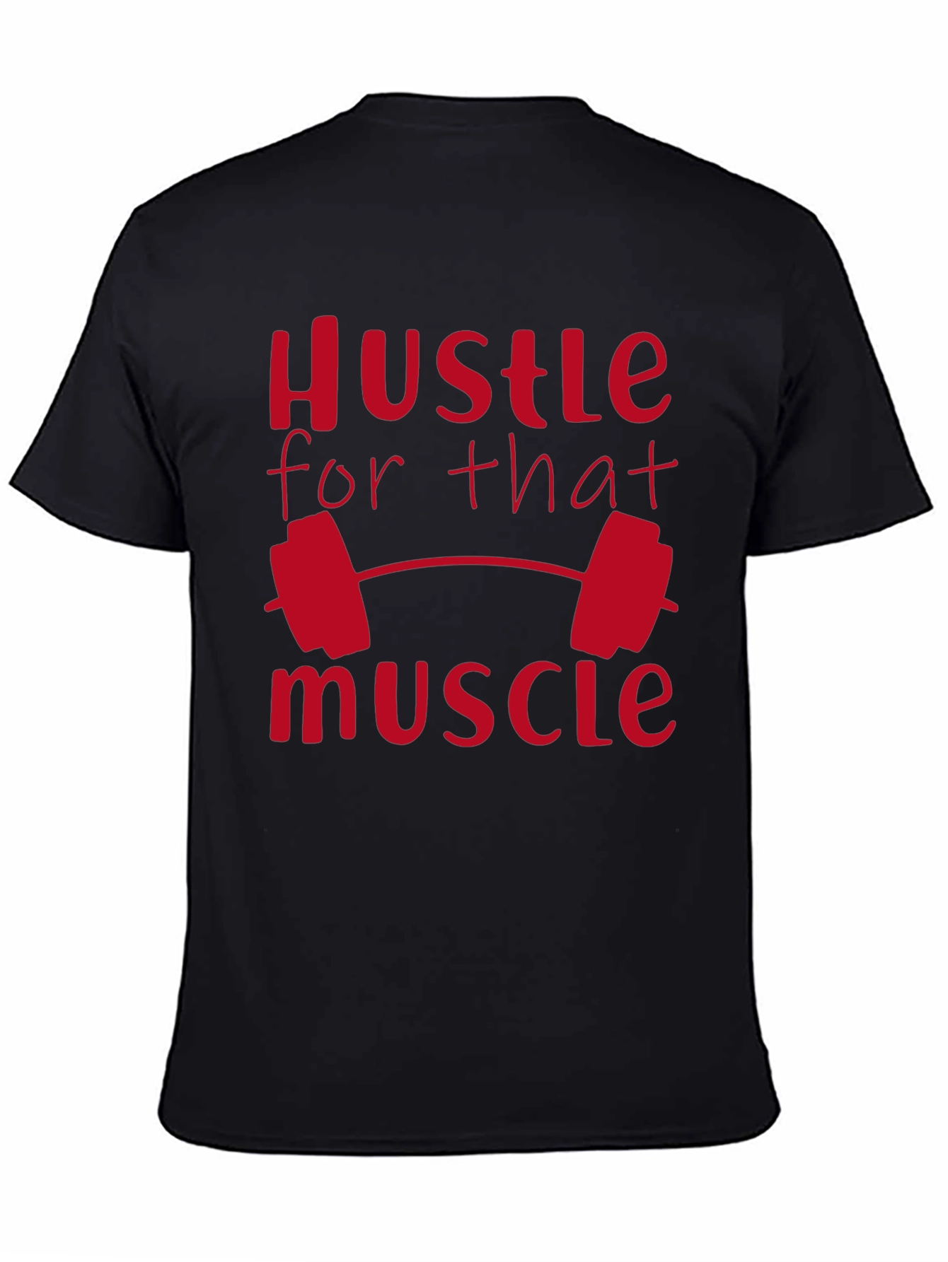 Hustle for That Muscle Gym T-Shirt