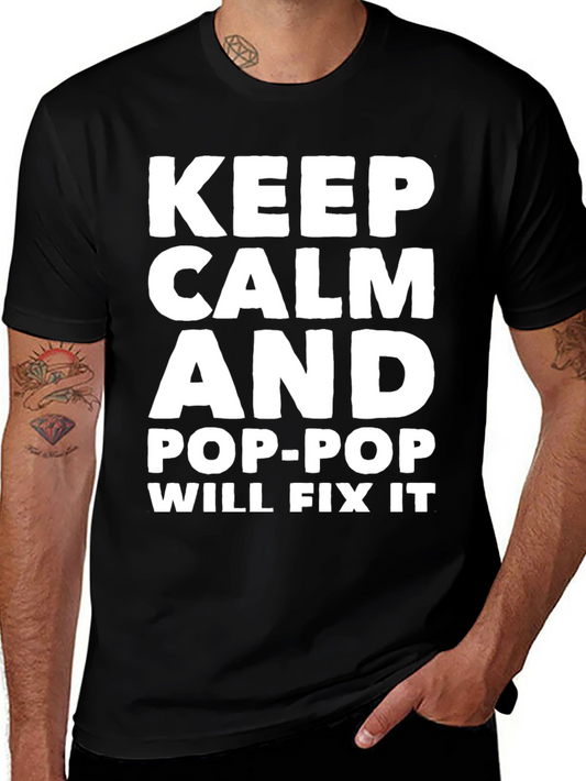 Keep Calm Pop-Pop Will Fix It Graphic Tee
