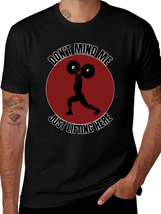 Funny Weightlifting Graphic T-Shirt - Dont Mind Me!