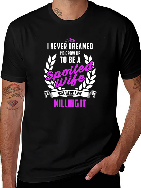 Spoiled Wife Graphic Tee - Killing It T-Shirt