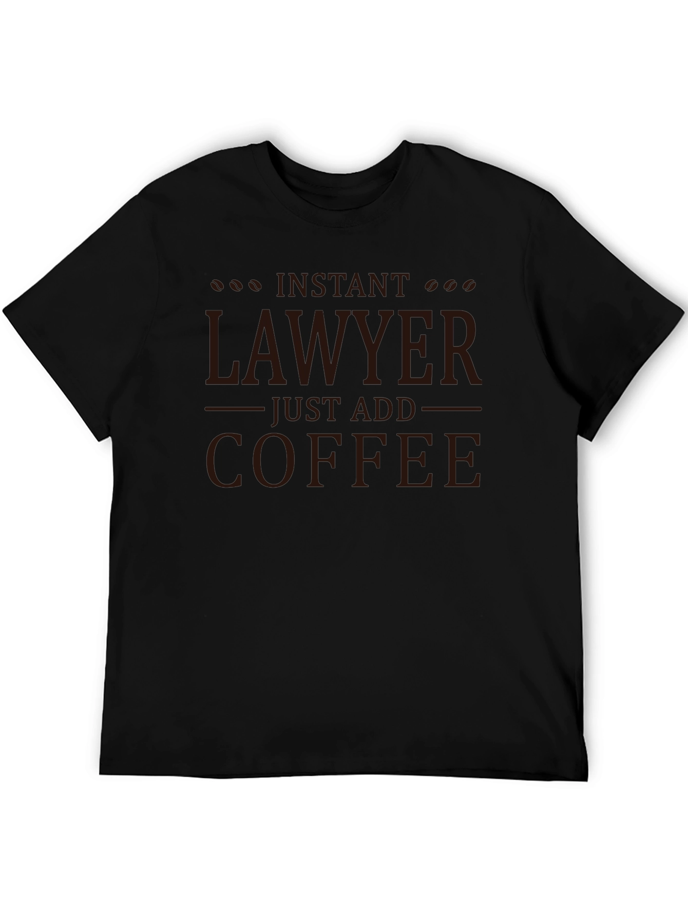 Instant Lawyer Just Add Coffee Graphic Tee
