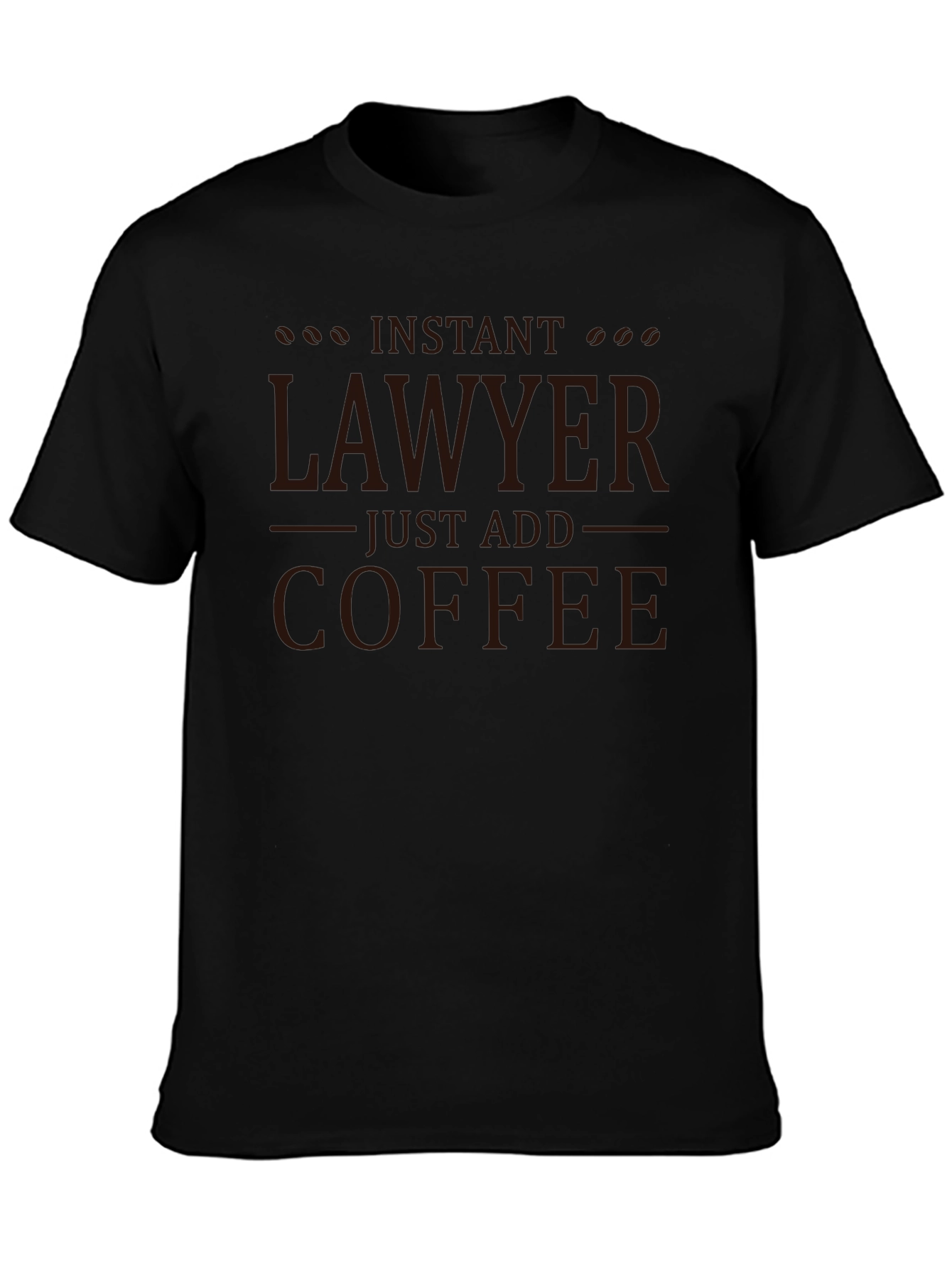 Instant Lawyer Just Add Coffee Graphic Tee