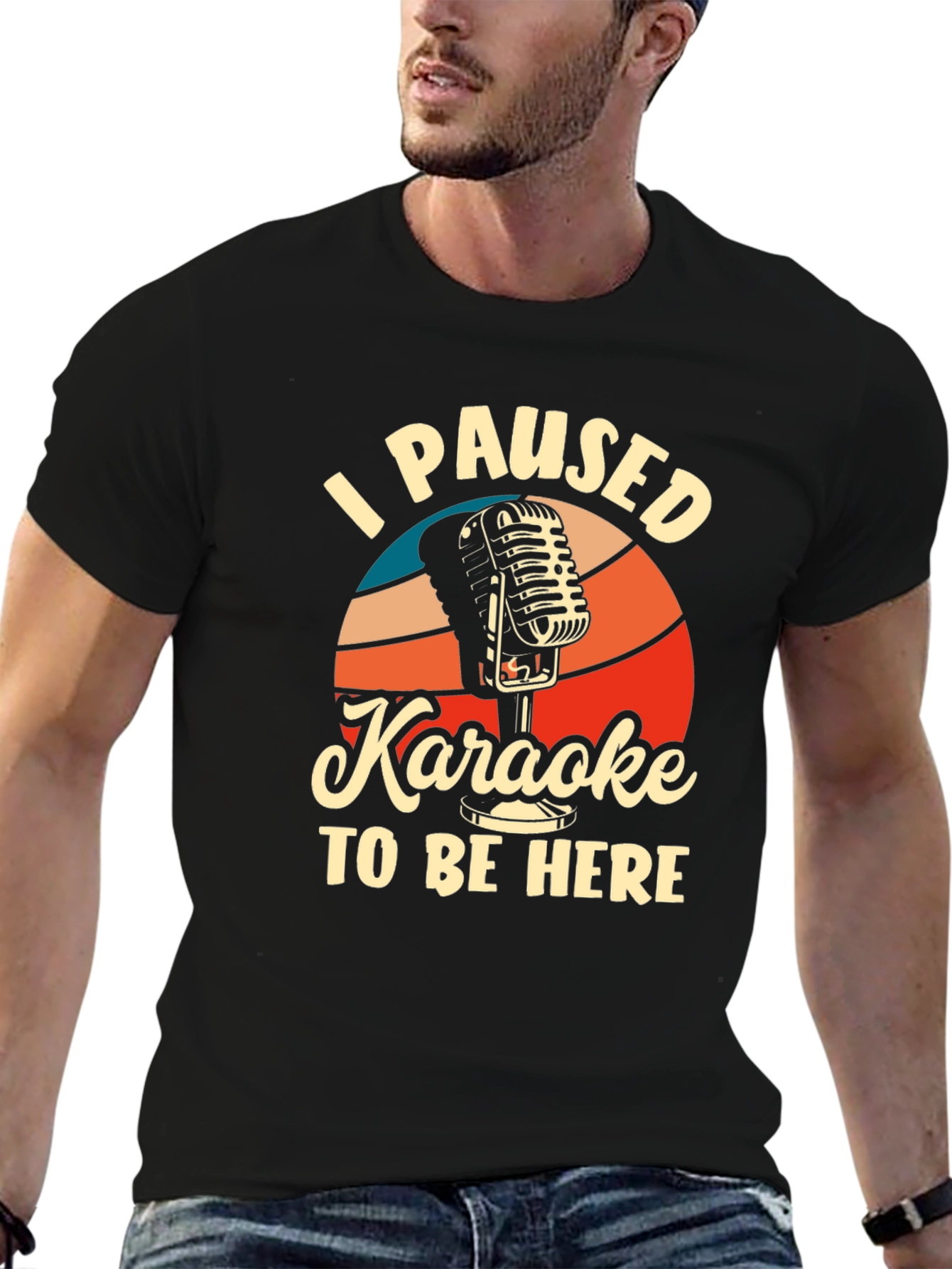 Karaoke T-Shirt - I Paused Karaoke to Be Here