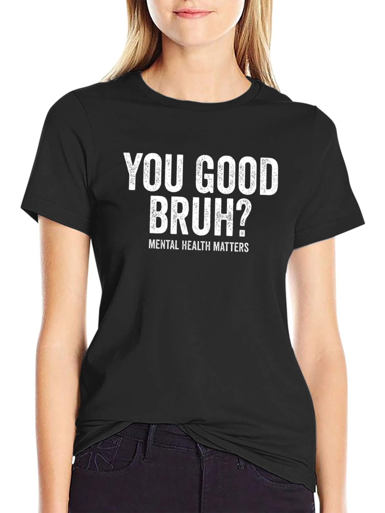 You Good Bruh? Mental Health Matters T-Shirt