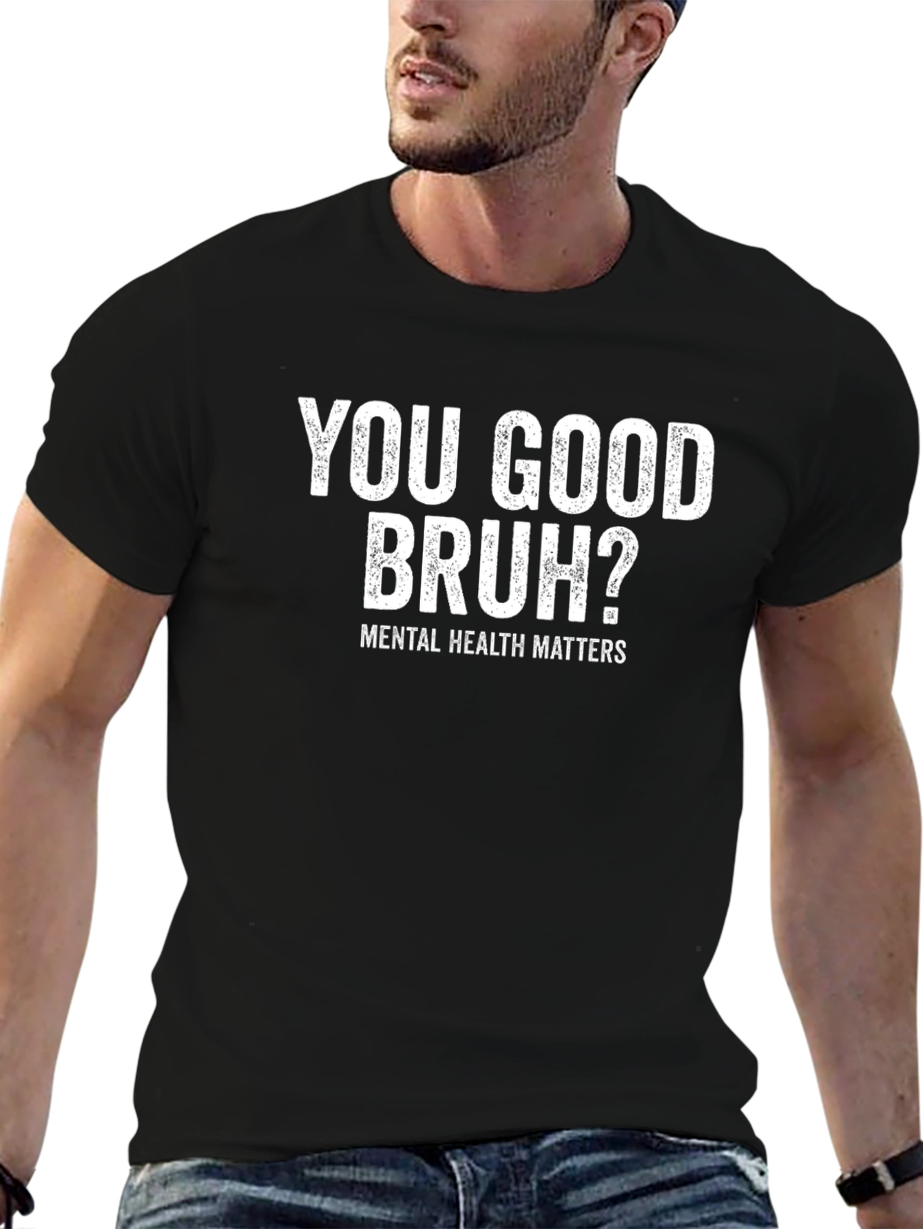 You Good Bruh? Mental Health Matters T-Shirt