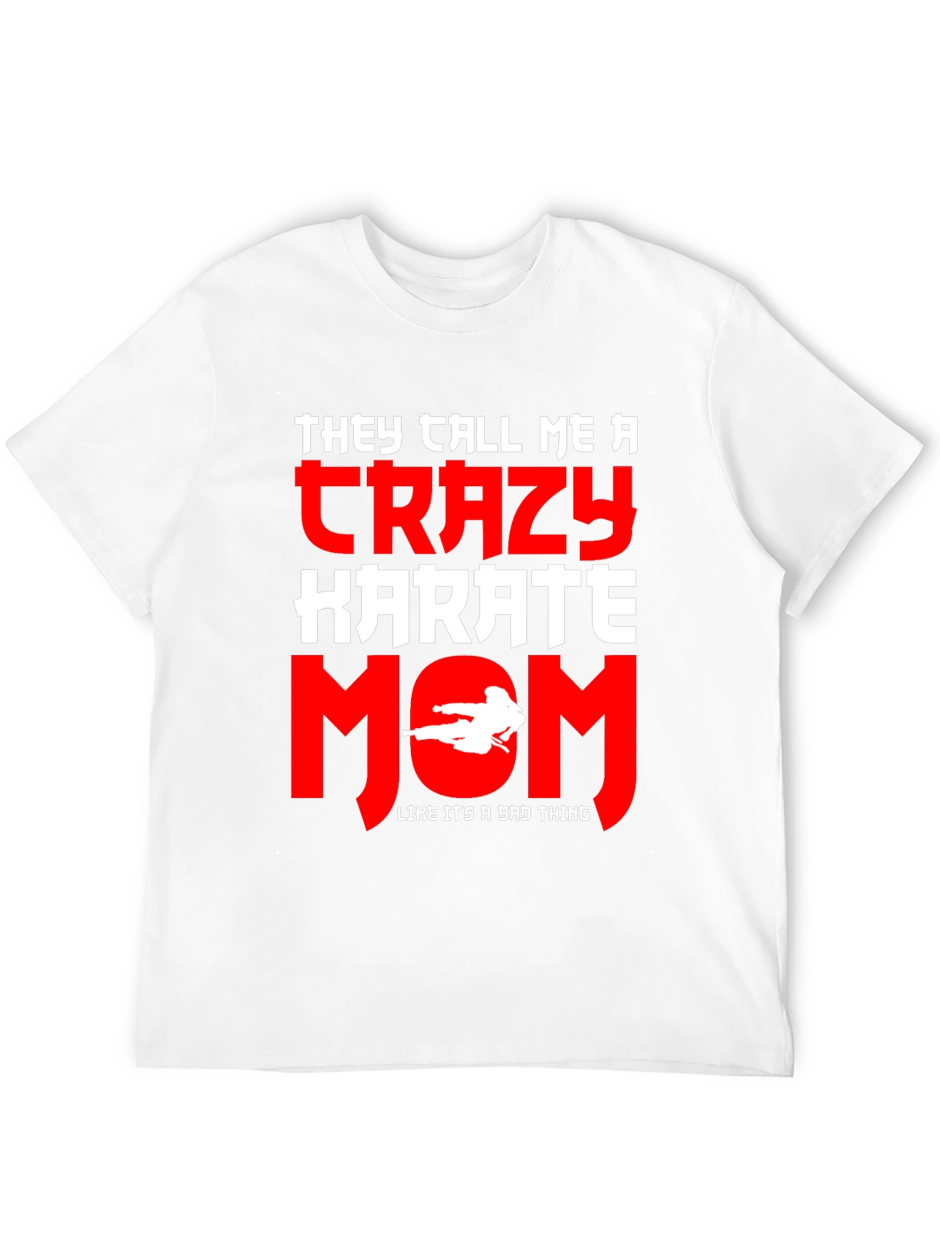 Crazy Karate Mom Graphic Tee - Martial Arts Gift
