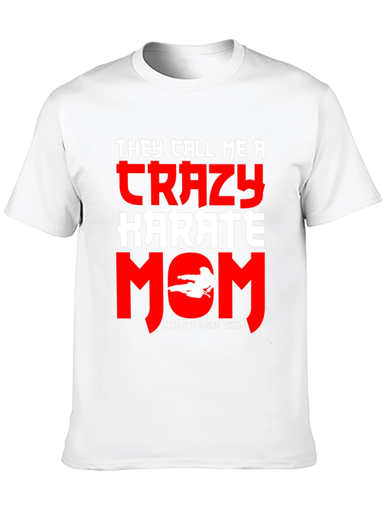 Crazy Karate Mom Graphic Tee - Martial Arts Gift