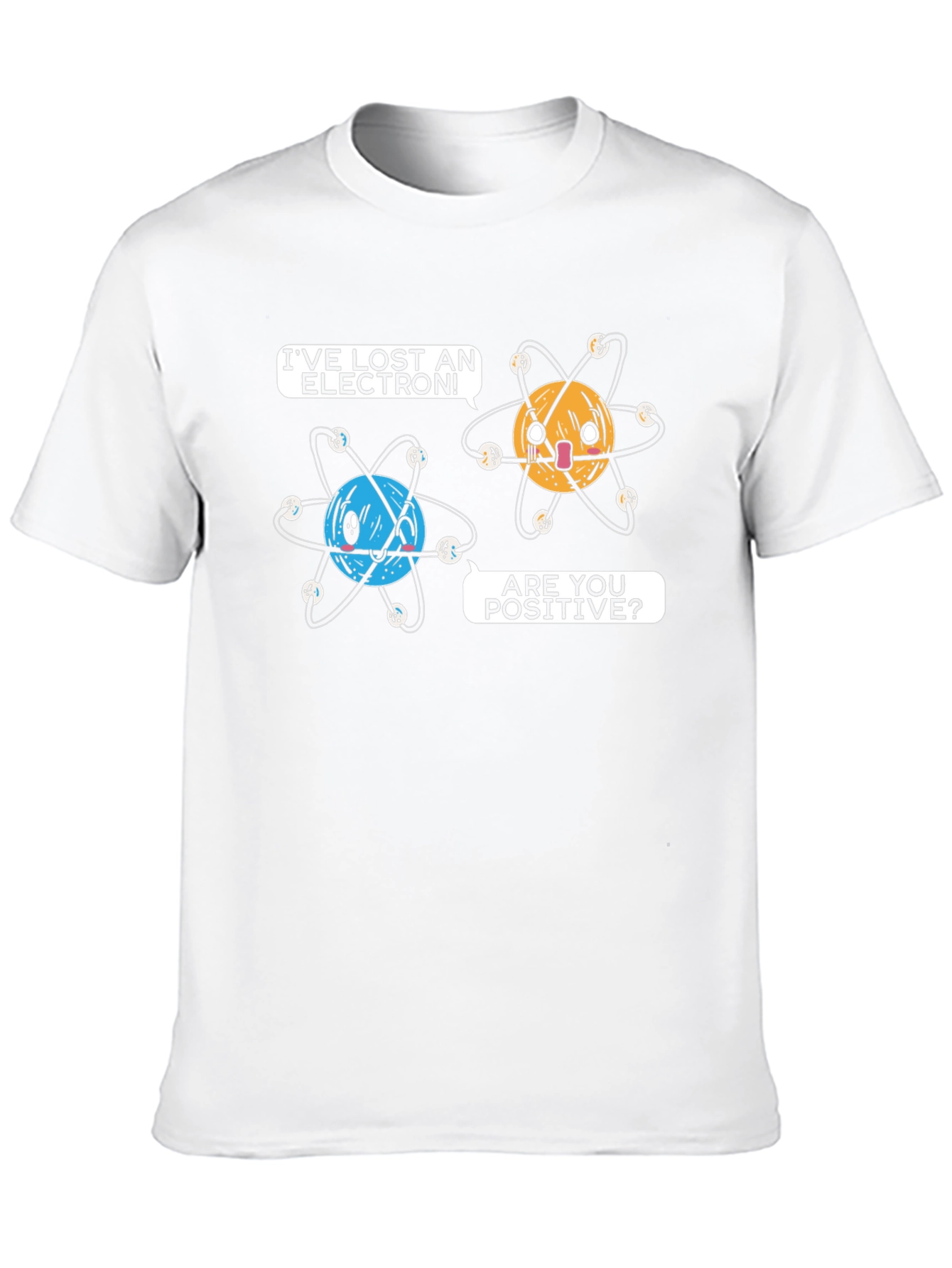 Ive Lost An Electron T-Shirt - Chemistry Pun