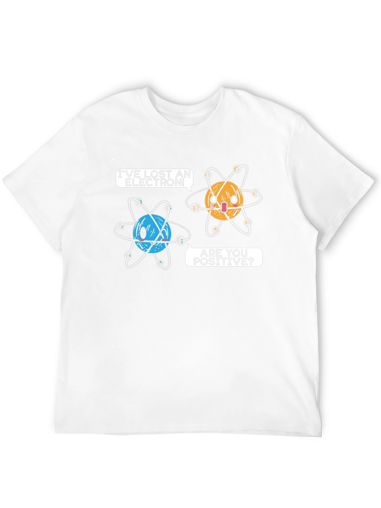 Ive Lost An Electron T-Shirt - Chemistry Pun