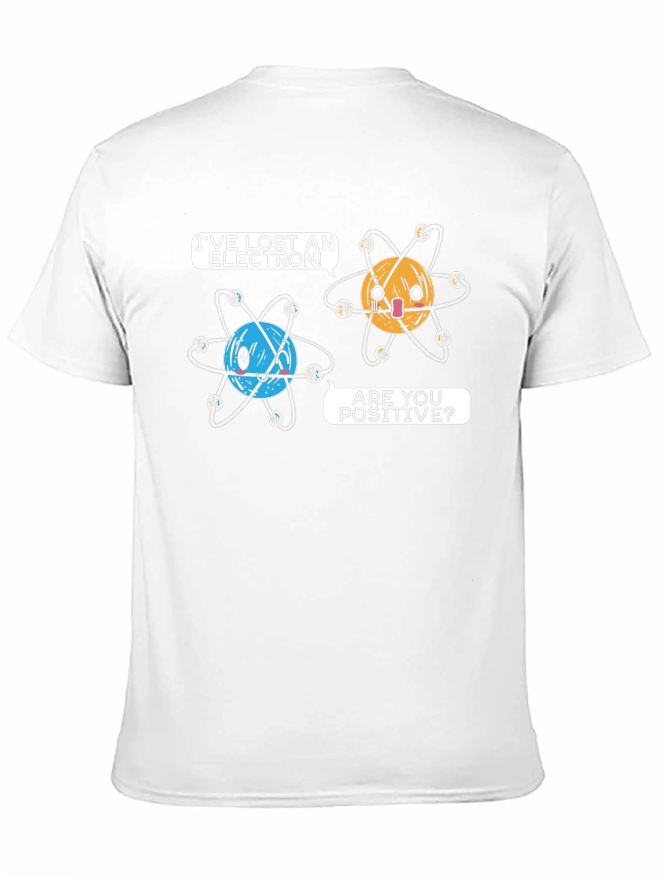 Ive Lost An Electron T-Shirt - Chemistry Pun