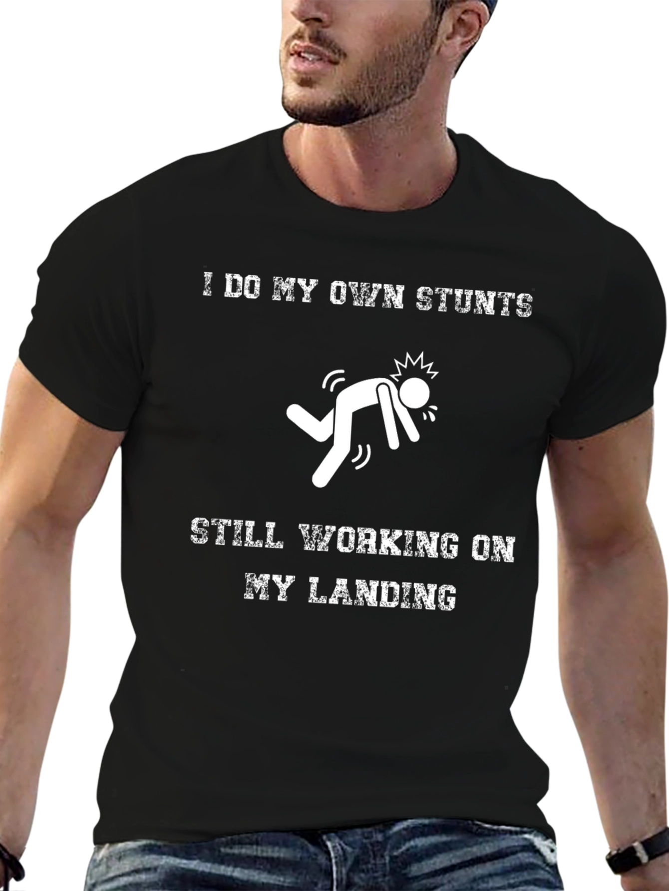 I Do My Own Stunts T-Shirt