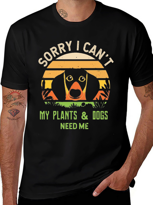 Dog & Plant Lover Tee - Sorry I Cant