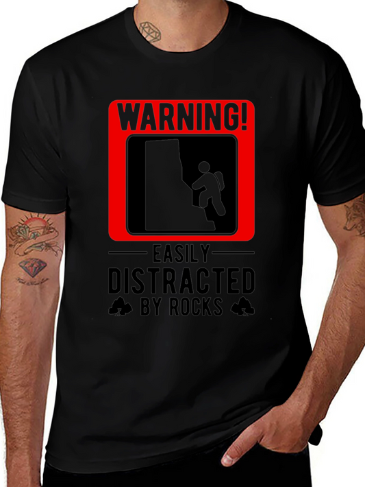 Warning! Easily Distracted By Rocks T-Shirt