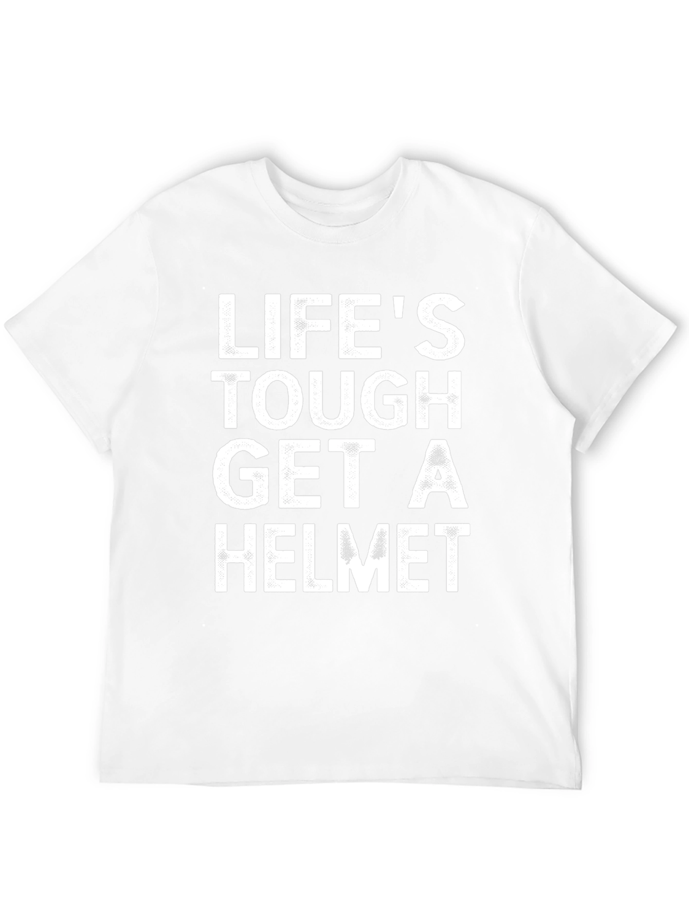 Lifes Tough Get A Helmet Graphic Tee