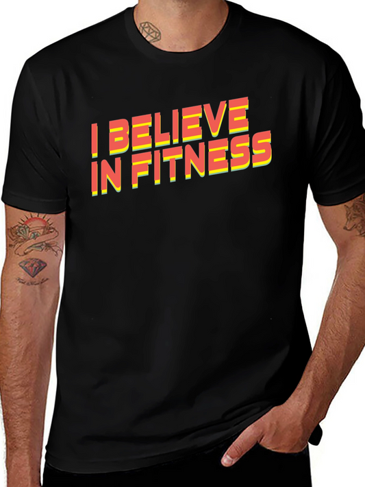 I Believe In Fitness Graphic T-Shirt