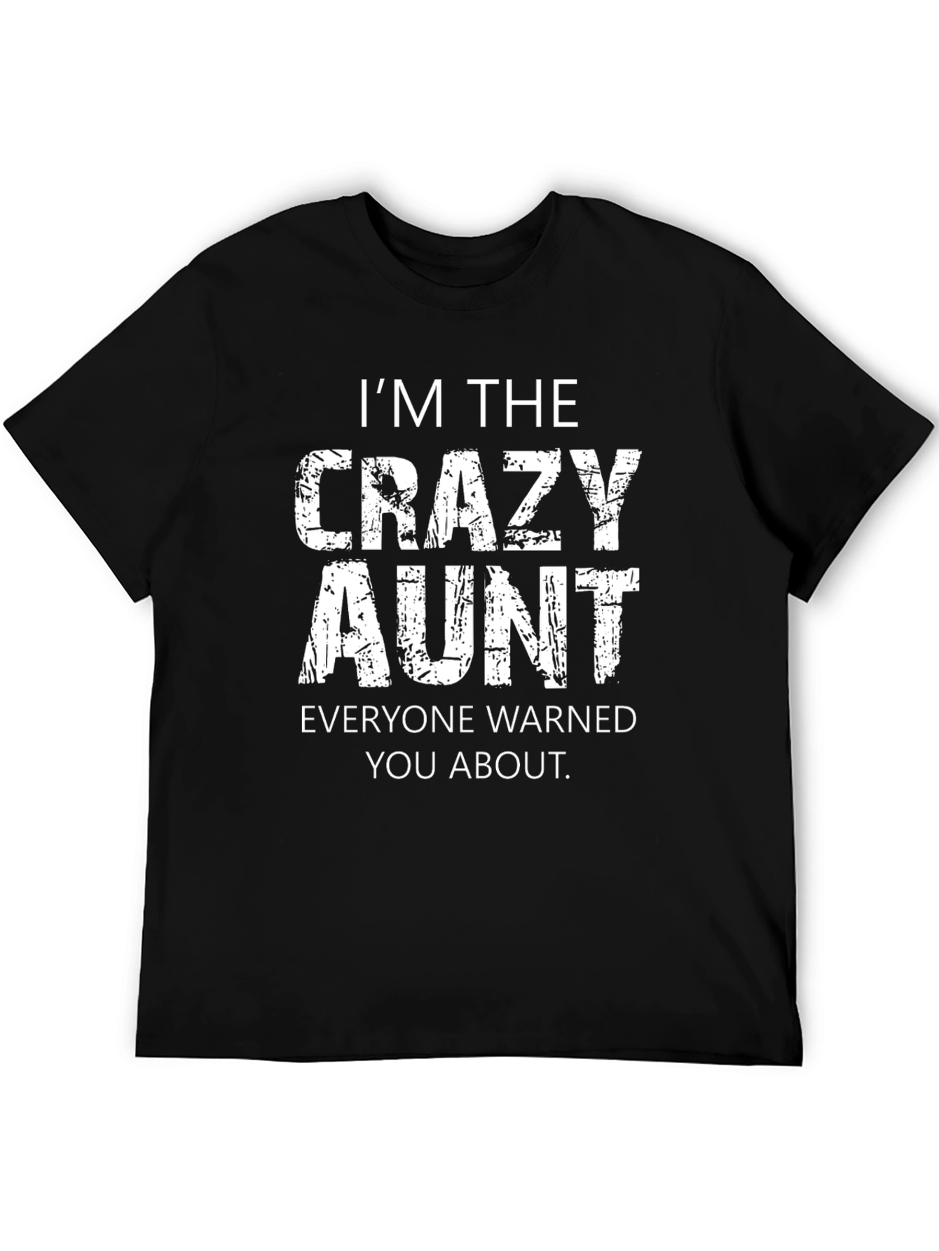 Crazy Aunt T-Shirt: Funny Warning Graphic Tee