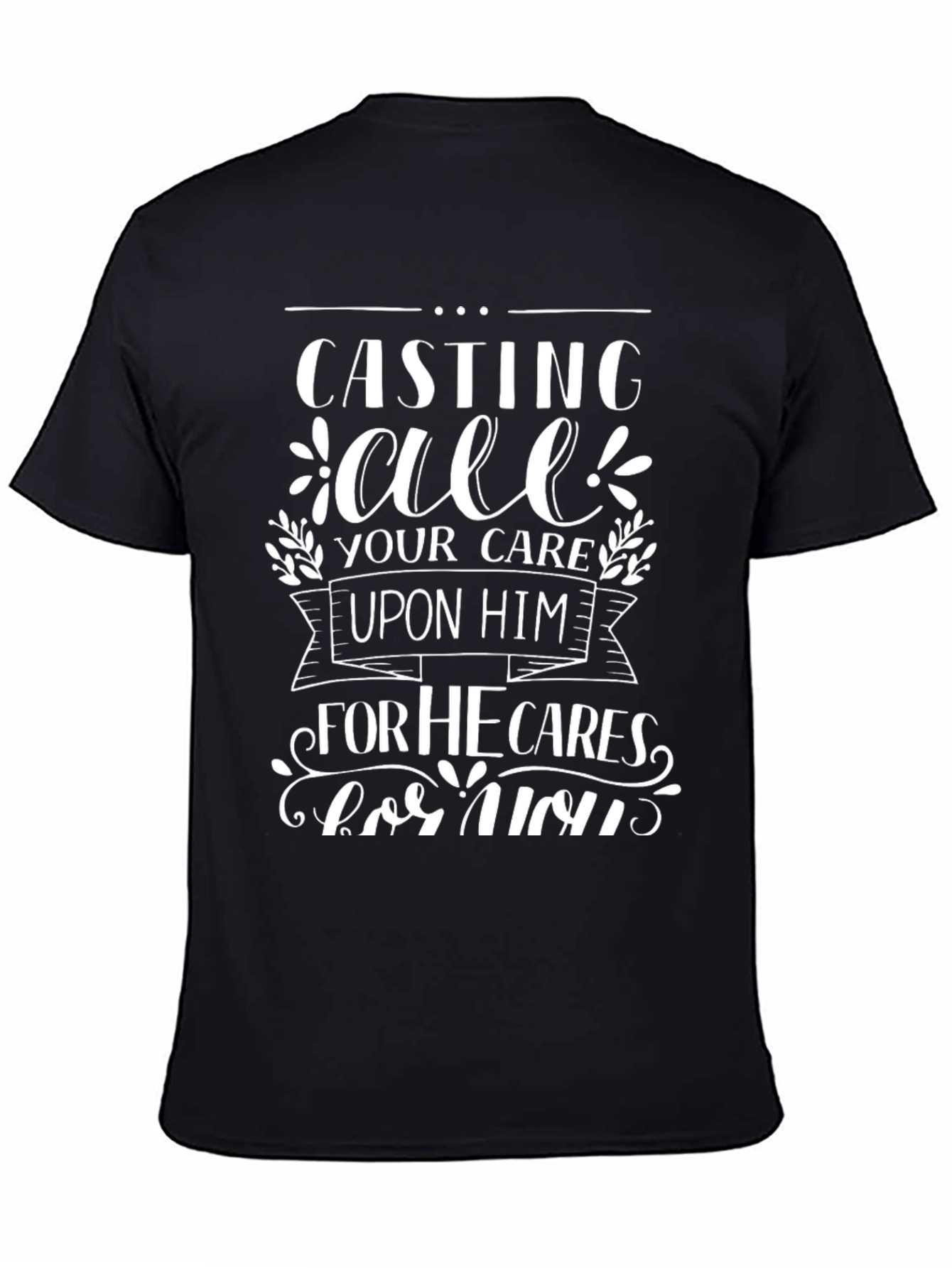 Christian T-Shirt: Casting All Your Care Upon Him Tee