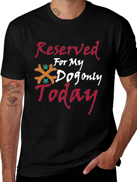 Reserved for My Dog T-Shirt