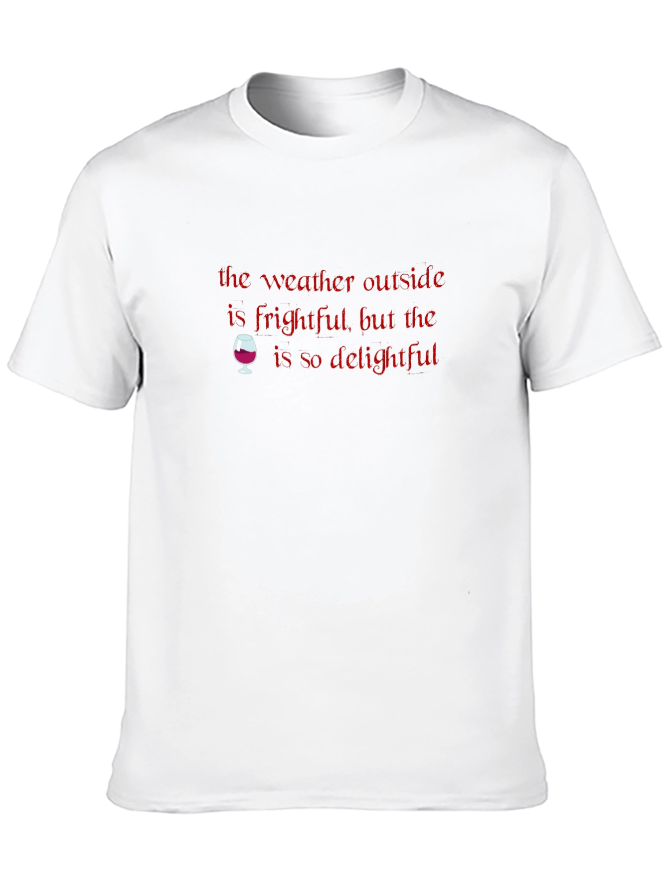 Frightful Weather Delightful Wine Graphic Tee