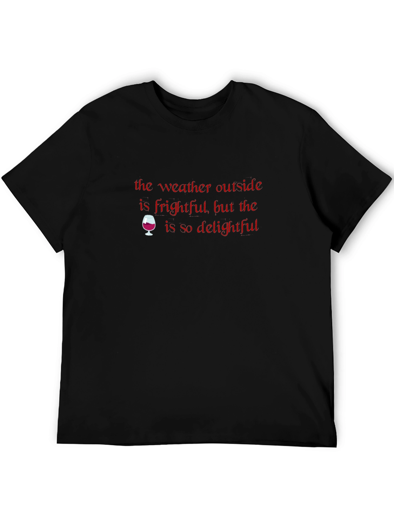Frightful Weather Delightful Wine Graphic Tee