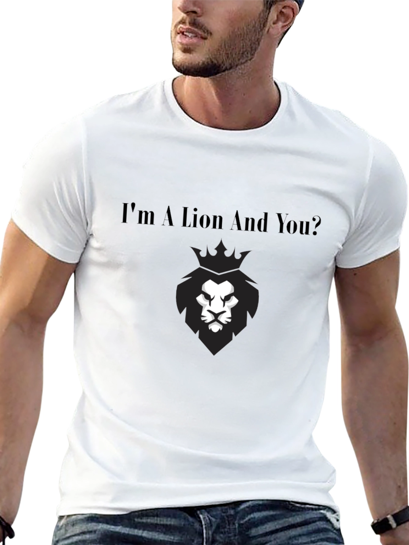 Im A Lion And You? Graphic Tee