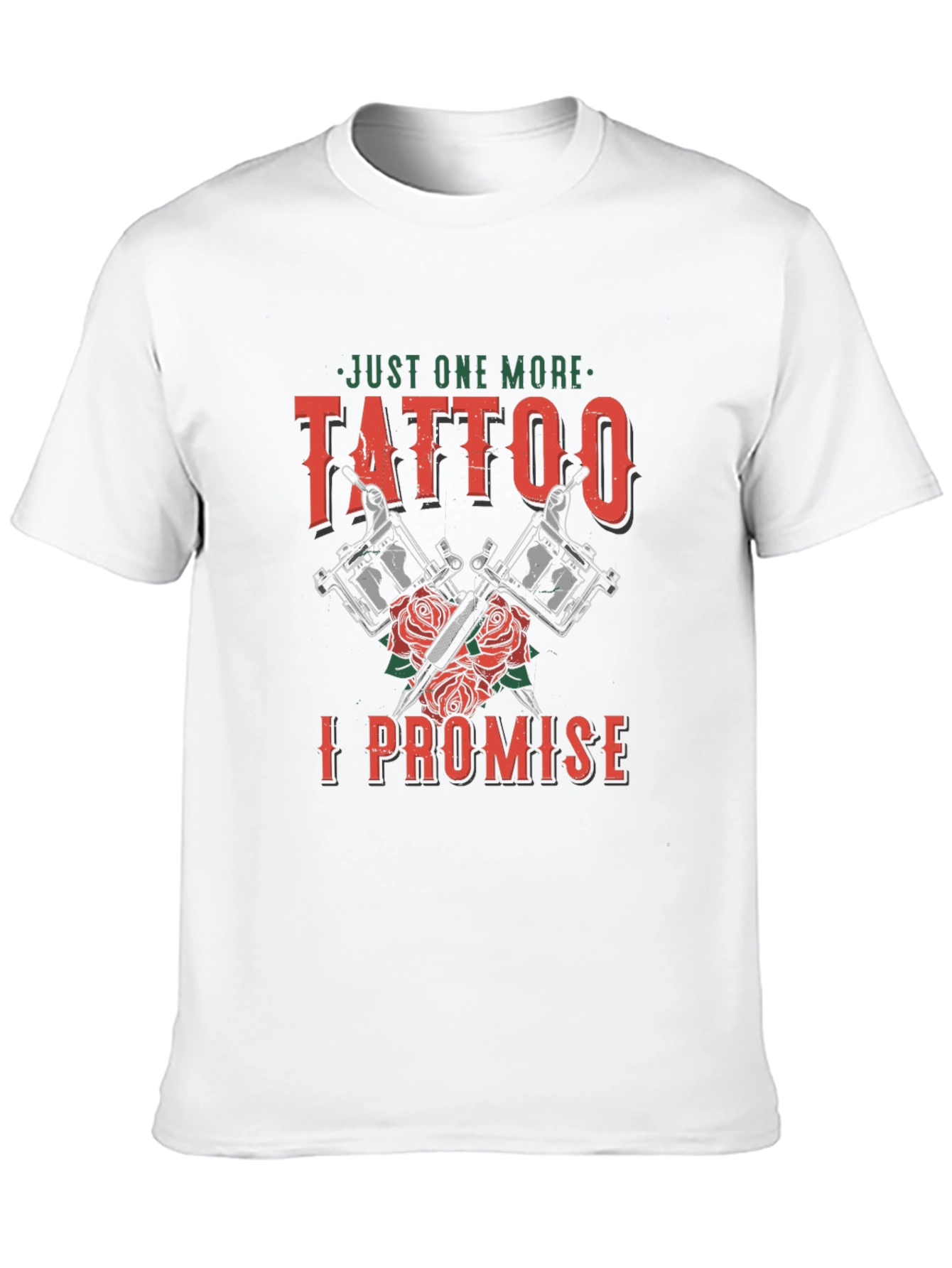 Just One More Tattoo Graphic T-Shirt